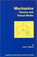 Mechanics, Tensors and Virtual Works