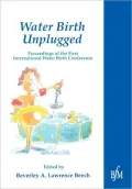 Waterbirth Unplugged: International Perspectives of Waterbirth