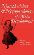 Neurophysiology and Neuropsychology of Motor Development, Vol. 0