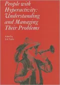 People with Hyperactivity: Understanding and Managing Their Problems