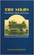 Sikhs: Their Religious Beliefs and Practices