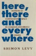 Here, There and Everywhere: Notions of Comparative Space in Canadian and Israeli Drama