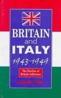 Britain and Italy, 1943-1949 : A Study of the Failure of British Foreign Policy