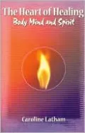 Heart of Healing Body, Mind and Spirit