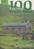 100 Essential Irish Session Tunes (Mally Presents)