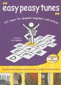 Easy Peasy Tunes: 101 Tunes for Absolute Beginners and Novices