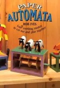 Paper Automata: Four Working Models to Cut Out and Glue Together