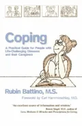 Coping: A Practical Compendium for People with Life-Challenging Diseases and Their Caregivers