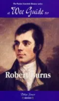 A Wee Guide To Robert Burns