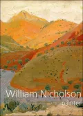William Nicholson, Painter: Paintings, Woodcuts, Writings, Photographs
