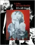 It's All Good: A John Sinclair Reader