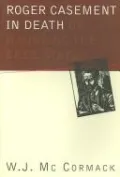 Roger Casement in Death: Or, Haunting the Free State