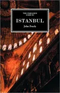 The Companion Guide to Istanbul: And around the Marmara