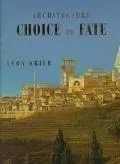 Architecture Choice or Fate
