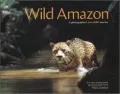 Wild Amazon: A Photographer's Incredible Journey