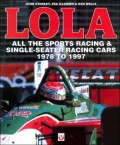 Lola All the Sports Racing & Single-Seater Racing Cars 1978 to 1997
