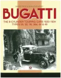 Bugatti: The 8-Cylinder Touring Cars 1920-1934: Types 28, 30, 38, 38a, 44 and 49