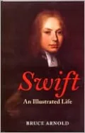 Swift: An Illustrated Life, 1667-1745