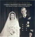 Five Gold Rings: A Royal Wedding Souvenir Album from Queen Victoria to Queen Elizabeth II