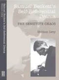 Samuel Beckett's Self-Referential Drama : The Sensitive Chaos