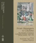 From Strangers to Citizens: The Integration of Immigrant Communities in Britain, Ireland, and Colonial America, 1550-1750