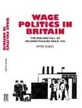 Wage Politics in Britain: The Rise and Fall of Income Policies since 1945