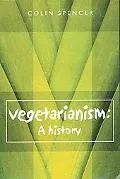 Vegetarianism: A History