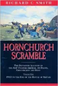 Hornchurch Scramble: The Definitive Account of the RAF Fighter Airfield, Its Pilots, Groundcrew and Staff - 1915 to the End of the Battle of Britain, Vol. 1
