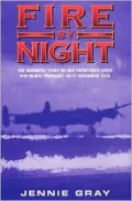 Fire by Night: The Dramatic Story of One Pathfinder Crew and Black Thursday, 16-17 December 1943