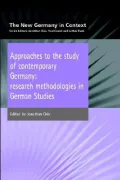 Approaches to the Study of Contemporary Germany: Research Methodologies in German Studies