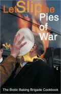 Pie Any Means Necessary: The Biotic Baking Brigade