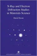 X-Ray and Electron Diffraction Studies in Materials Science