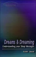 Dreams and Dreaming: Understanding Your Sleep Messages