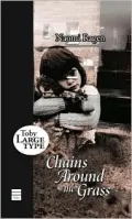 Chains around the Grass, Large Print