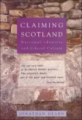 Claiming Scotland: National Identity and Liberal Culture