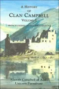 A History of Clan Campbell: Volume 2: From Flodden to the Restoration