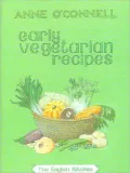 Early Vegetarian Recipes: The English Kitchen