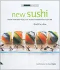 New Sushi: From Rainbow Rolls to Seared Swordfish Sashimi