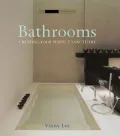 Bathrooms: Creative Ideas for Sanctuary Spaces