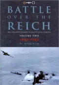 Battle over the Reich: The Strategic Bomber Offensive over Germany: Volume 2: 1943-1945