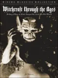 Witchcraft Through the Ages: The Story of Haxan, the World's Strangest Film, and the Man Who Made It