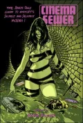 Cinema Sewer: The Adults Only Guide to History's Sickest and Sexiest Movies!