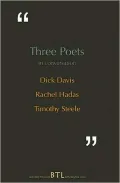 Three Poets in Conversation: Dick Davis Rachel Hadas Timothy Steele