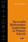 Successful Mathematics Leadership in Primary Schools - Gina Donaldson - Paperback
