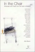 In the Chair: Interviews with Poets from the North of Ireland
