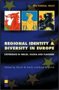 Regional Identity and Diversity in Europe: Experience in Wales, Silesia and Flanders