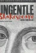 Ungentle Shakespeare: Scenes from his Life