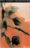King Henry VI, Part 3 (Arden Shakespeare, Third Series)