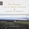 The Burren and the Aran Islands: An Archaeological Guide