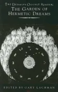 The Dedalus Occult Reader : The Garden of Hermetic Dreams